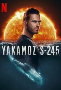 Подводная лодка Yakamoz S-245 смотреть онлайн 6,7,8 серия