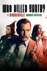 Смотреть Кто убил Санту? Тайна убийства в Городе убийств онлайн в HD качестве 720p