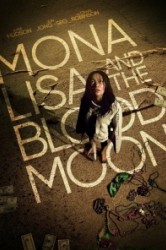 Смотреть Мона Лиза и кровавая луна онлайн в HD качестве 720p