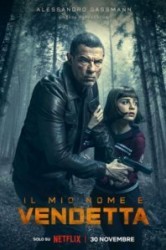 Смотреть Меня зовут Месть / Имя мне Вендетта онлайн в HD качестве 720p