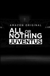 Смотреть Все или ничего: Ювентус онлайн в HD качестве 720p