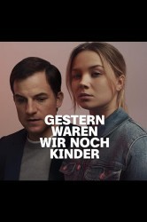 Смотреть Еще вчера мы были детьми... онлайн в HD качестве 720p