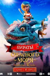 Смотреть Пираты опасного моря: Капитан Клык онлайн в HD качестве 720p