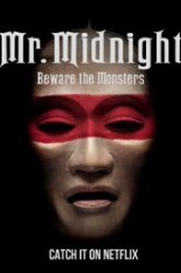 Смотреть Мистер Полночь: Опасайтесь монстров онлайн в HD качестве 720p
