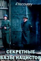 Смотреть Секретные базы нацистов онлайн в HD качестве 720p