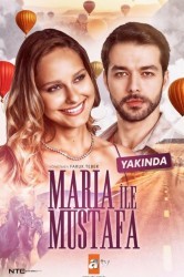 Смотреть Мария и Мустафа онлайн в HD качестве 720p