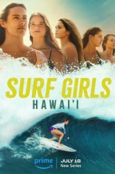 Смотреть Девушки-серфингистки: Гавайи онлайн в HD качестве 720p