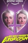 Смотреть Экзорцизм моей лучшей подруги онлайн в HD качестве 
