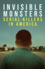 Смотреть Невидимые монстры: Серийные убийцы в Америке онлайн в HD качестве 